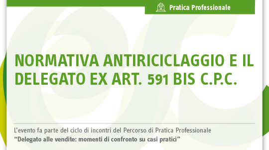 Immagine Normativa antiriciclaggio e il delegato ex art. 591 bis c.p.c. | Euroconference